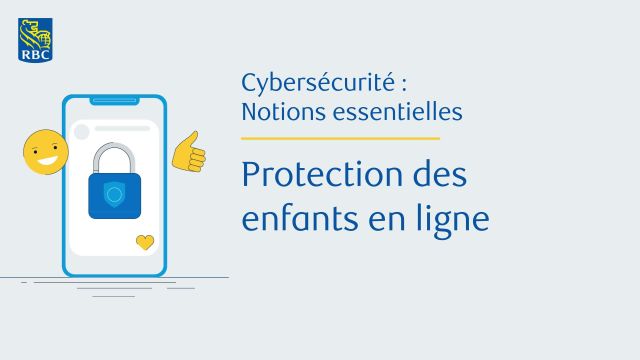 Cinq étapes pour assurer la sécurité des enfants et des adolescents en ligne